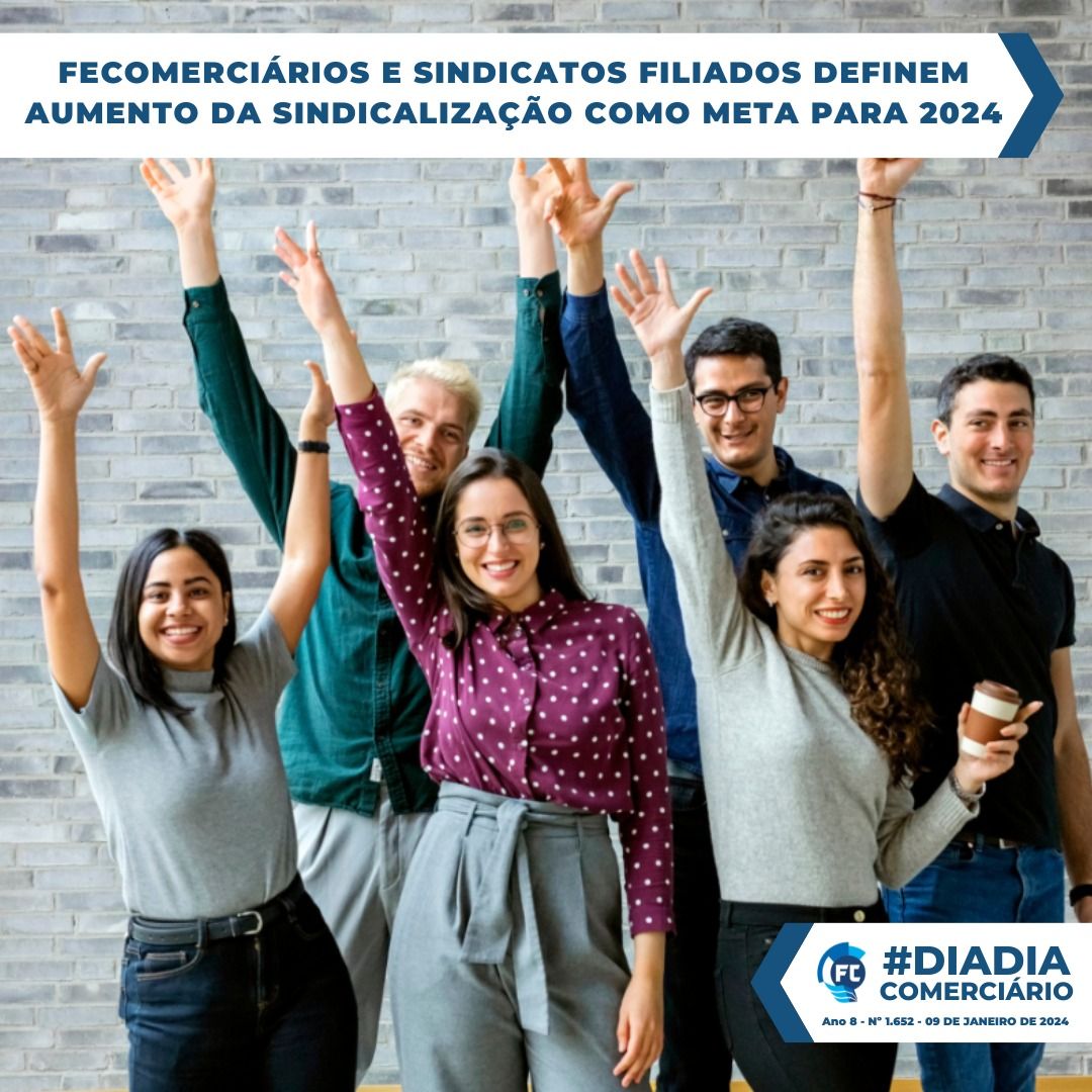 Fecomerciários e Sindicatos filiados definem aumento da sindicalização como meta para 2024